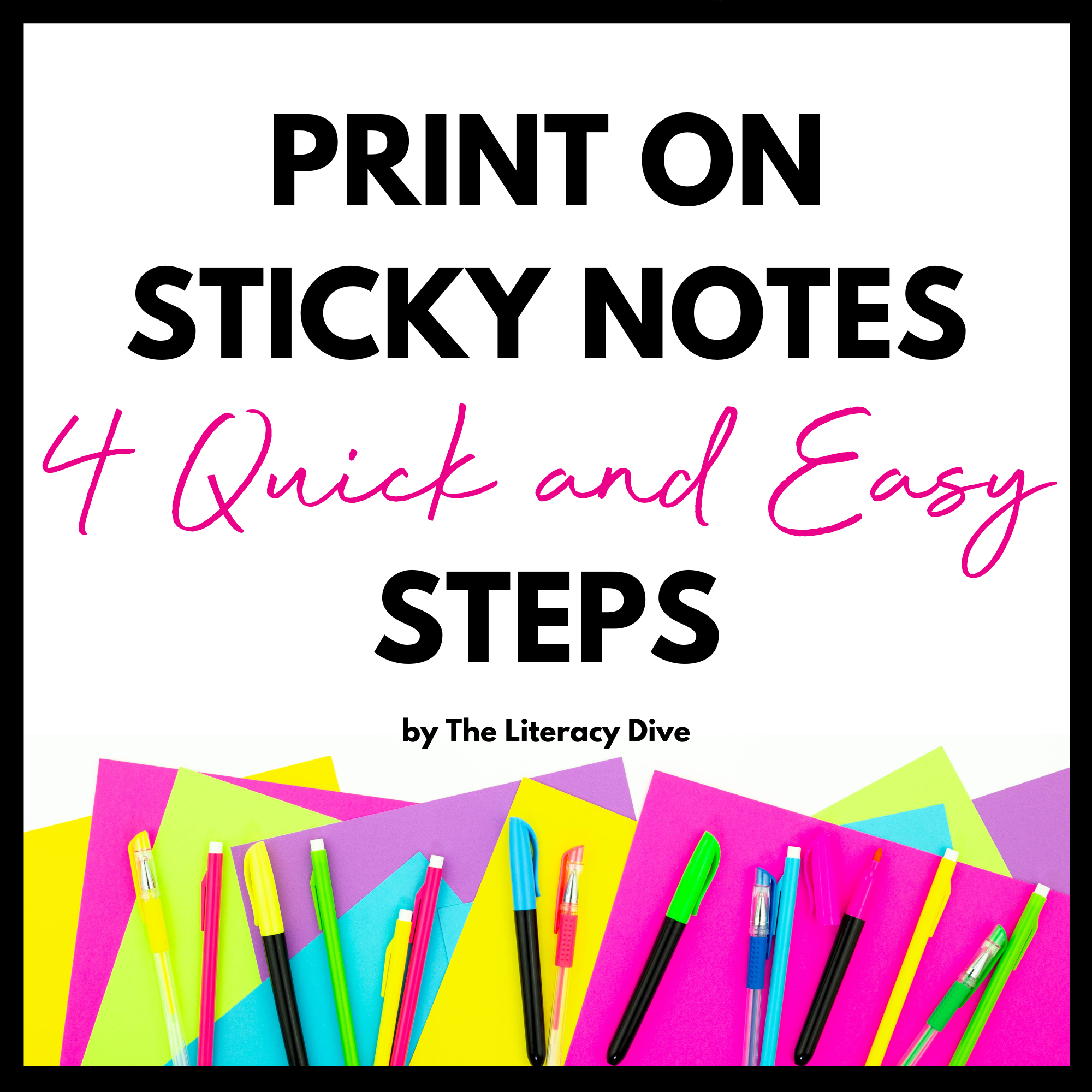 Print on Sticky Notes - 4 Quick and Easy Steps - The Literacy Dive